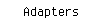 Adapters