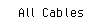 All Cables