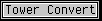 TOWER CONVERSIONS
